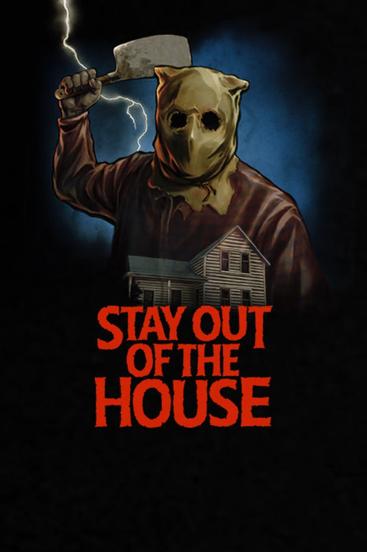 Stay Out of the House 